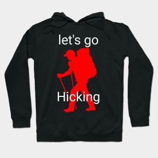 Let's go hicking Hoodie